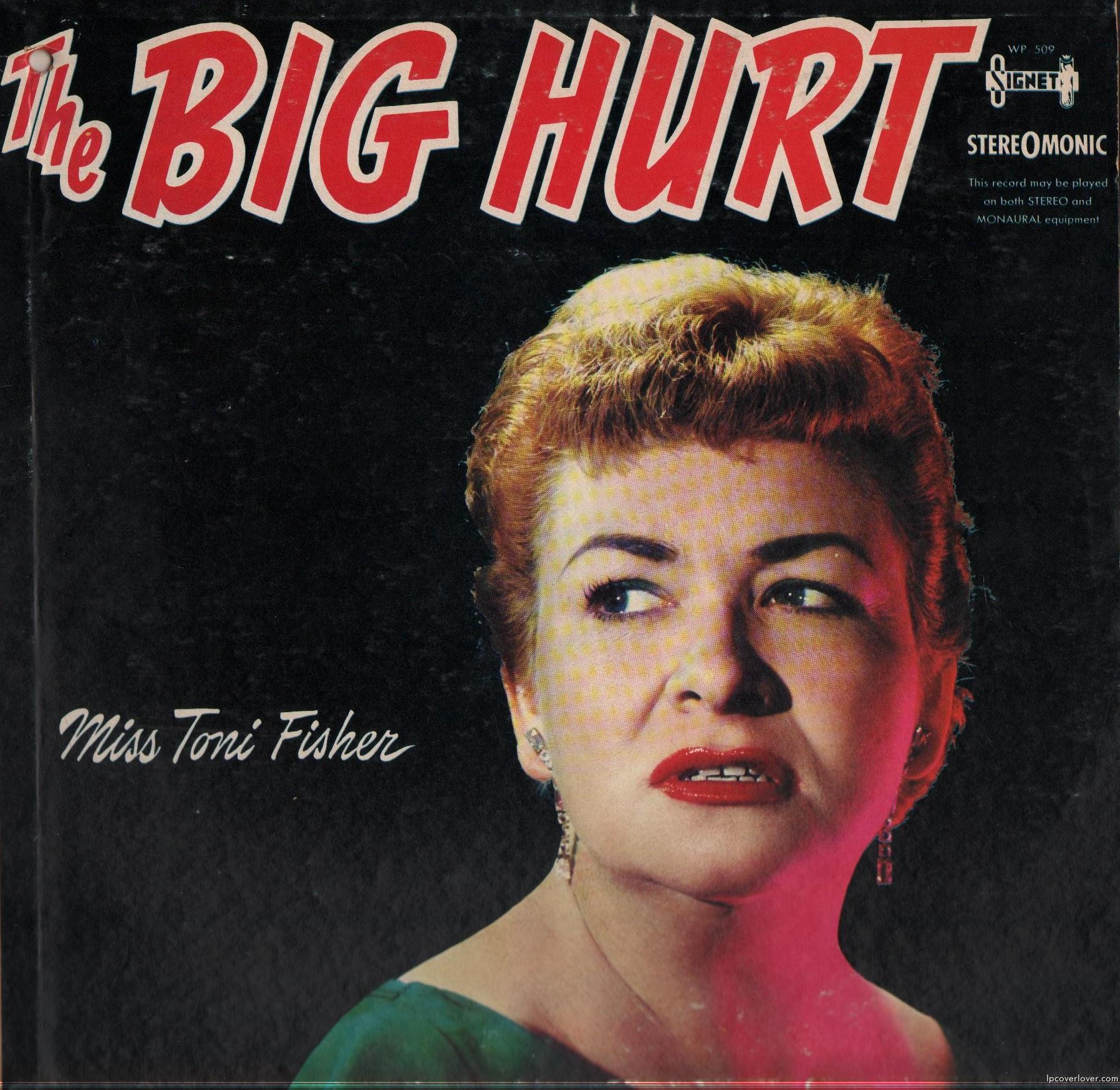 “The <b>Big Hurt</b>” Miss Toni Fisher Signet Records (1957) The <b>Big Hurt</b>&#39; was <b>...</b> - big-hurt-001